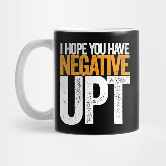 Hope You Have Negative UPT by Swagazon